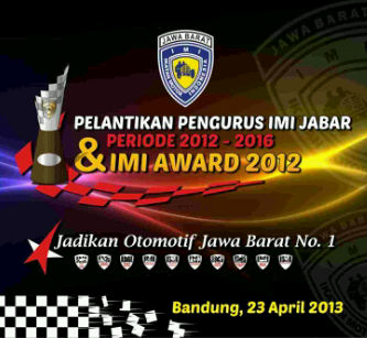 PELANTIKAN PENGURUS IMI JABAR 23 APRIL 2013. TANCAPKAN MISI NOMOR SATU-KAN KEMBALI OTOMOTIF JAWA BARAT